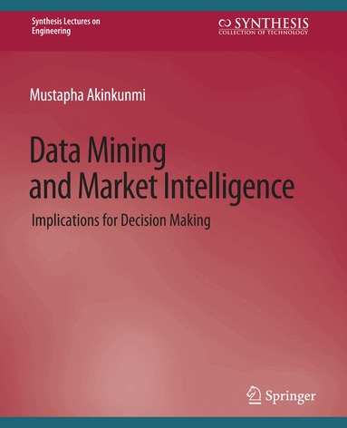 Mustapha Akinkunmi - Data Mining and Market Intelligence, Häftad