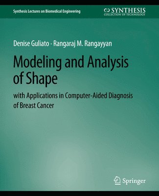 bokomslag Modeling and Analysis of Shape with Applications in Computer-aided Diagnosis of Breast Cancer
