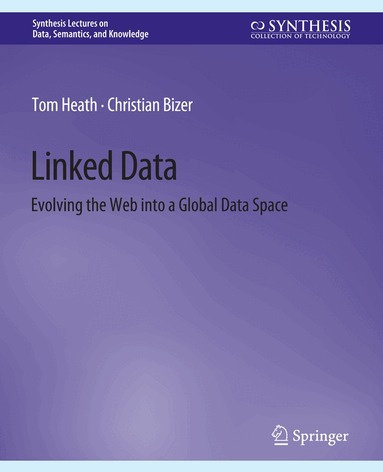 Tom Heath, Christian Bizer - Linked Data, Häftad