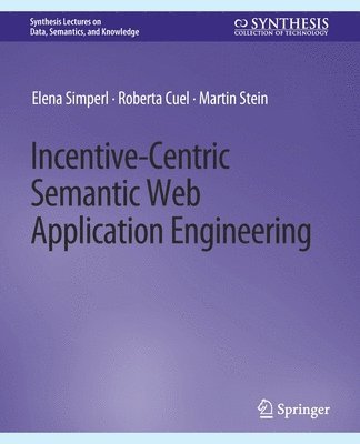 Incentive-Centric Semantic Web Application Engineering 1