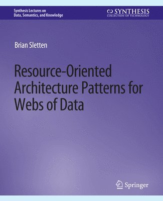 Resource-Oriented Architecture Patterns for Webs of Data 1
