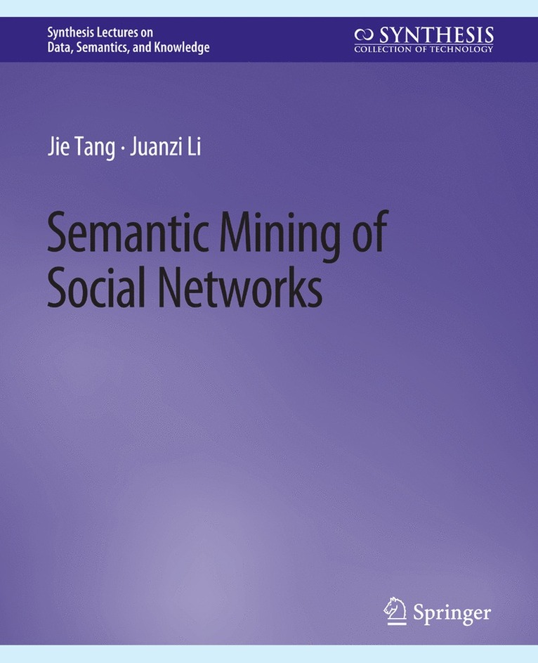 Jie Tang, Juanzi Li - Semantic Mining of Social Networks, Häftad