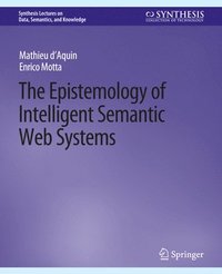 bokomslag The Epistemology of Intelligent Semantic Web Systems