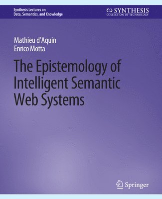 The Epistemology of Intelligent Semantic Web Systems 1