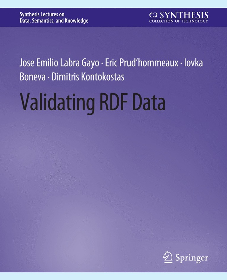 Jose Emilio Labra Gayo, Eric Prud'hommeaux, Iovka Boneva, Dimitris Kontokostas - Validating RDF Data, Häftad