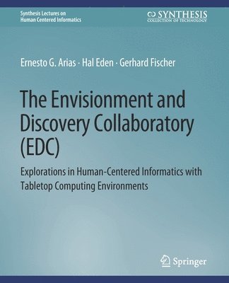 The Envisionment and Discovery Collaboratory (EDC) 1