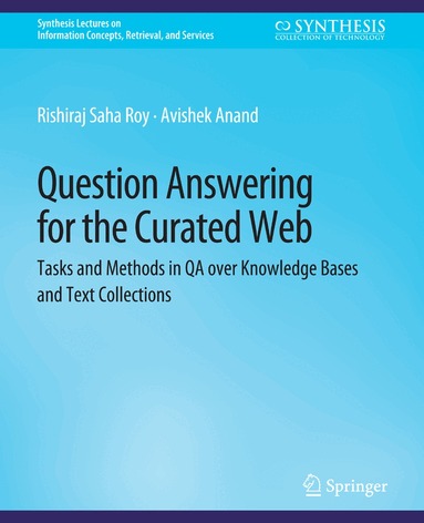 Rishiraj Saha Roy, Avishek Anand - Question Answering for the Curated Web, Häftad
