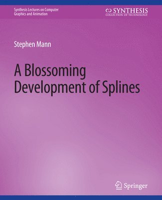 Blossoming Development of Splines 1
