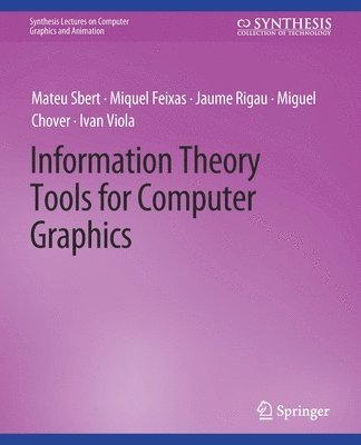 Information Theory Tools for Computer Graphics 1