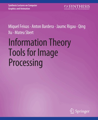 Miquel Feixas, Anton Bardera, Jaume Rigau, Qing Xu - Information Theory Tools for Image Processing, Häftad