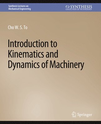 Introduction to Kinematics and Dynamics of Machinery 1