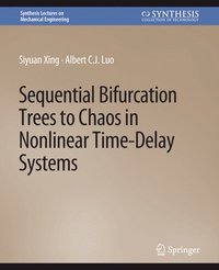 bokomslag Sequential Bifurcation Trees to Chaos in Nonlinear Time-Delay Systems