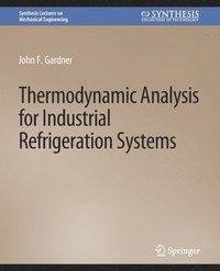 bokomslag Thermodynamic Analysis for Industrial Refrigeration Systems