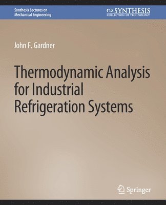 bokomslag Thermodynamic Analysis for Industrial Refrigeration Systems