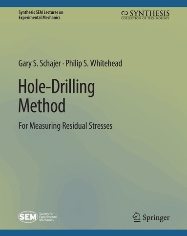Gary S. Schajer, Philip S. Whitehead - Hole-Drilling Method for Measuring Residual Stresses, Inbunden
