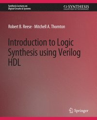 bokomslag Introduction to Logic Synthesis using Verilog HDL
