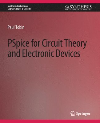 bokomslag PSpice for Circuit Theory and Electronic Devices