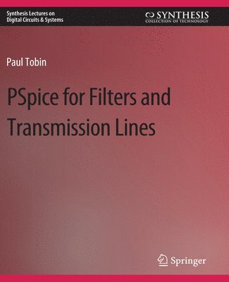 bokomslag PSpice for Filters and Transmission Lines