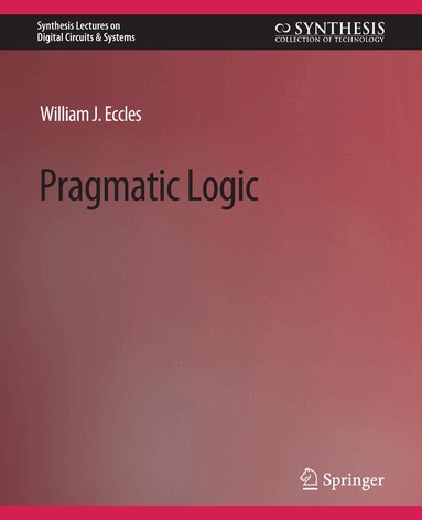 William J. Eccles - Pragmatic Logic, Häftad