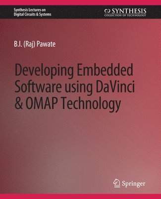 bokomslag Developing Embedded Software using DaVinci and OMAP Technology