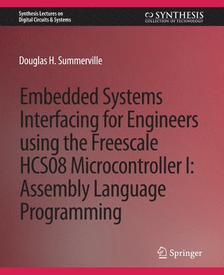 Embedded Systems Interfacing for Engineers using the Freescale HCS08 Microcontroller I 1