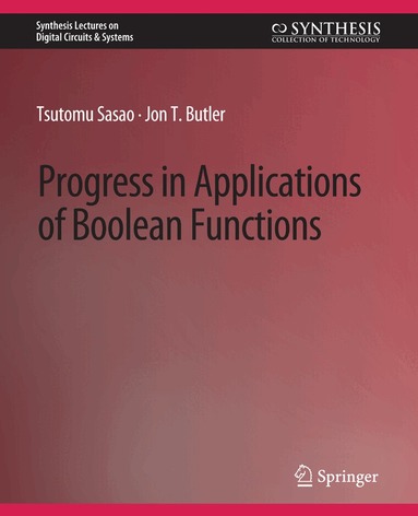 Tsutomu Sasao, Jon Butler - Progress in Applications of Boolean Functions, Häftad