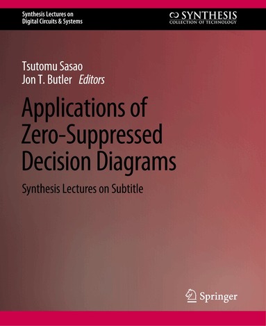 Jon T. Butler, Tsutomu Sasao - Applications of Zero-Suppressed Decision Diagrams, Häftad
