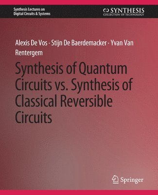 Synthesis of Quantum Circuits vs. Synthesis of Classical Reversible Circuits 1