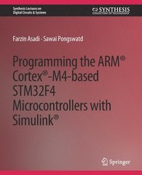 bokomslag Programming the ARM Cortex-M4-based STM32F4 Microcontrollers with Simulink
