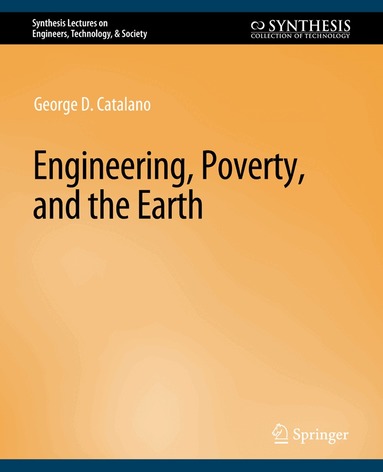 George D. Catalano - Engineering, Poverty, and the Earth, Häftad