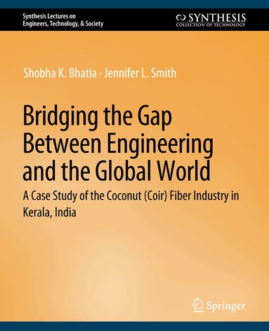 Shobha K. Bhatia, Jennifer L. Smith - Bridging the Gap Between Engineering and the Global World, Häftad