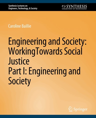 Caroline Baillie, George Catalano - Engineering and Society: Working Towards Social Justice, Part I, Häftad