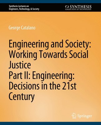 Engineering and Society: Working Towards Social Justice, Part II 1