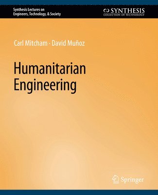 Carl Mitcham, David Munoz - Humanitarian Engineering, Häftad