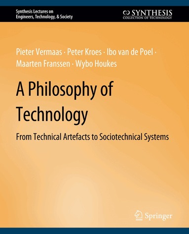 Peter Vermaas, Peter Kroes, Ibo van de Poel, Maarten Franssen, Wybo Houkes - Philosophy of Technology, Häftad