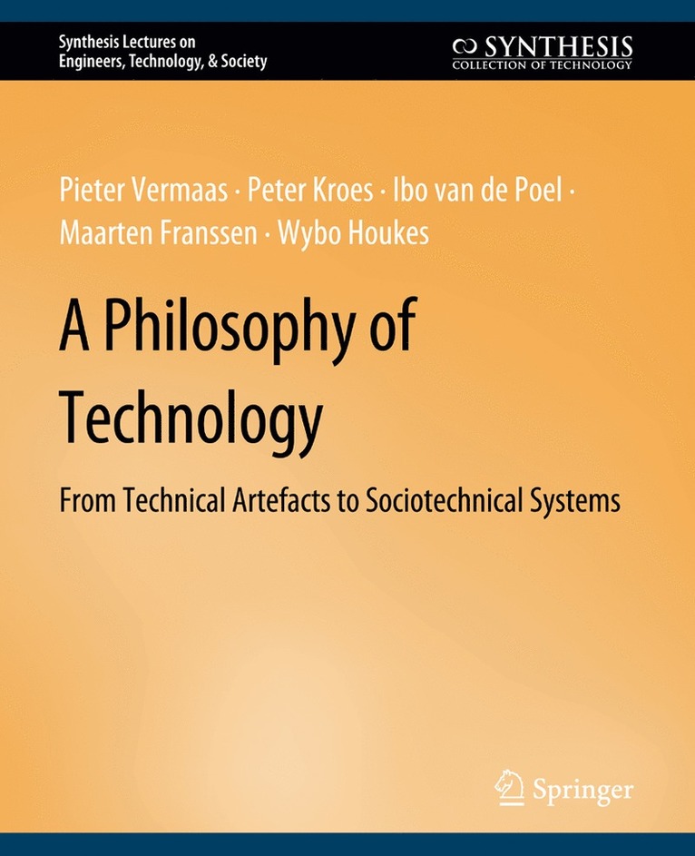 Peter Vermaas, Peter Kroes, Ibo van de Poel, Maarten Franssen, Wybo Houkes - Philosophy of Technology, Häftad