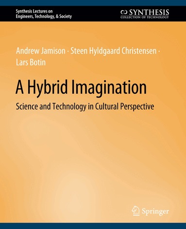 Andrew Jamison, Steen Hyldgaard Christensen, Lars Botin - Hybrid Imagination, Häftad