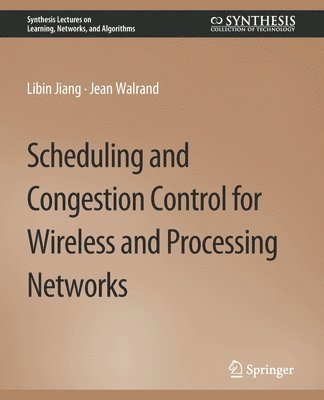 bokomslag Scheduling and Congestion Control for Wireless and Processing Networks