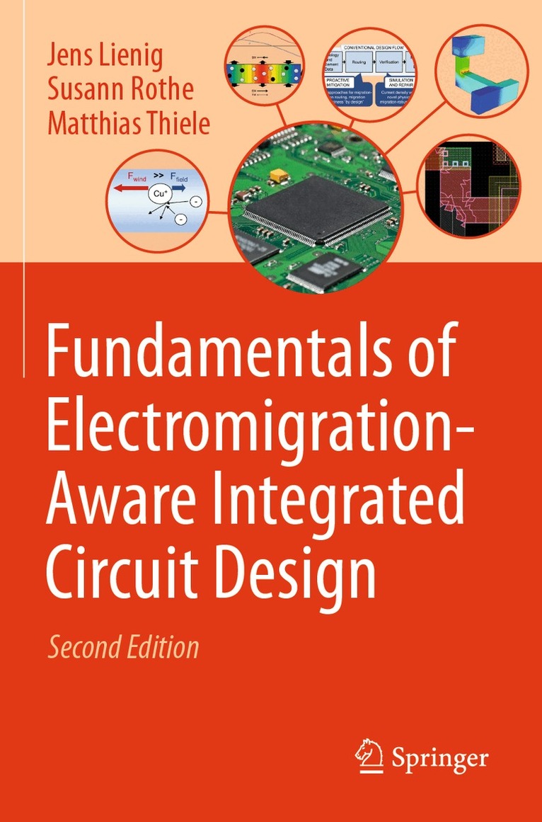 Jens Lienig, Susann Rothe, Matthias Thiele - Fundamentals of Electromigration-Aware Integrated Circuit Design, Häftad
