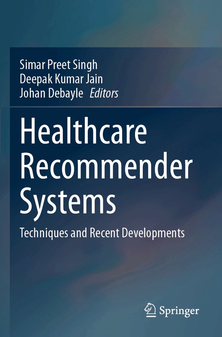 Simar Preet Singh, Deepak Kumar Jain, Johan Debayle - Healthcare Recommender Systems, Häftad
