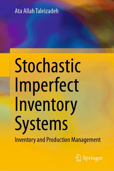 Ata Allah Taleizadeh - Stochastic Imperfect Inventory Systems, Inbunden