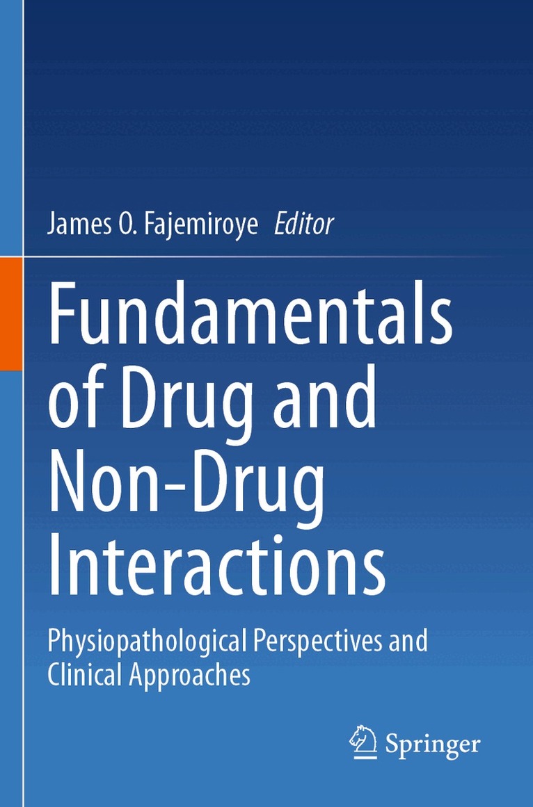 James O. Fajemiroye - Fundamentals of Drug and Non-Drug Interactions, Häftad