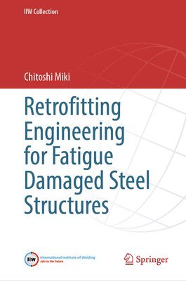 bokomslag Retrofitting Engineering for Fatigue Damaged Steel Structures