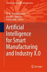 bokomslag Artificial Intelligence for Smart Manufacturing and Industry X.0