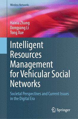 Intelligent Resources Management for Vehicular Social Networks 1