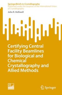 bokomslag Certifying Central Facility Beamlines for Biological and Chemical Crystallography and Allied Methods