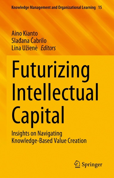 Aino Kianto, Slađana Čabrilo, Lina Užienė - Futurizing Intellectual Capital, Inbunden