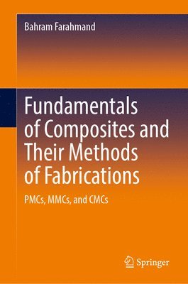bokomslag Fundamentals of Composites and Their Methods of Fabrications