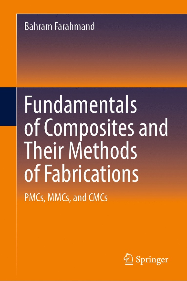 Fundamentals of Composites and Their Methods of Fabrications