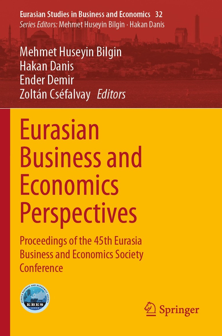 Mehmet Huseyin Bilgin, Hakan Danis, Ender Demir, Zoltán Cséfalvay - Eurasian Business and Economics Perspectives, Häftad